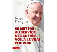 Se mettre au service des autres, voilà le vrai pouvoir