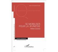Se mobiliser pour la jeunesse Jean-Christophe Poulet (Auteur)