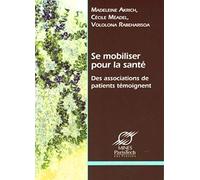 Se mobiliser pour la santé: Des associations de patients témoignent