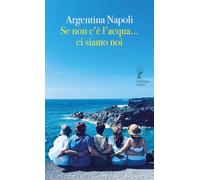 Se non c'è l'acqua... Ci siamo noi