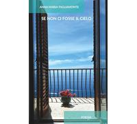 Se non ci fosse il cielo