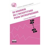 Se Nourrir De L'incertitude Pour Entreprendre