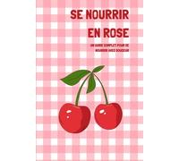 Se nourrir en rose