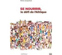 Se nourrir le défi de l'Afrique Pierre Jacquemot (Auteur)