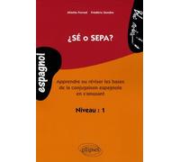 Sé O Sepa ? - Apprendre Ou Réviser Les Bases De La Conjuguaison Espagnole En S'amusant, Niveau 1 | Occasion