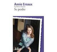 Annie Ernaux – Se perdre – Gallimard