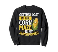 Se Perdre dans Le Labyrinthe de maïs est ma Superpuissance drôle Sweatshirt