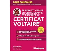 Se perfectionner en orthographe et préparer le Certificat Voltaire®: En partenariat avec le Certificat Voltaire®