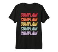 Se plaindre T-Shirt Haut de Gamme