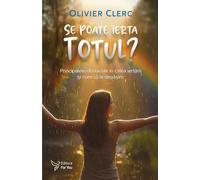 Se poate ierta totul? - Olivier Clerc