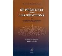 SE PRéMUNIR CONTRE LES SéDITIO - Abi Bakr Ibn El-Arabi - Al Azhar Eds - broché - Essai