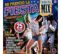 Se Prendió La Fiesta, Vol. 5: Corrido Mix