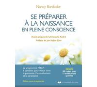 Se préparer à la naissance en pleine conscience 3ed - Nancy Bardacke - Courrier Du Livre - broché - Guide