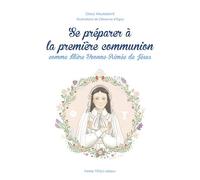 Se préparer à la première communion comme Mère Yvonne-Aimée de Jésus - Odile Haumonté - Tequi - broché - Document jeunesse