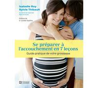 Se préparer à l'accouchement en 7 leçons - Isabelle Roy - L'homme Eds De - broché - Guide