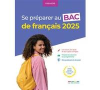 Se préparer au bac de français - Première - 2025 Collectif rue des écoles (Auteur)