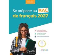 Se préparer au bac de français - Première - 2027: Se préparer au Bac