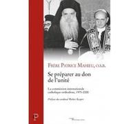 Se préparer au don de l'unité Patrice Mahieu (Auteur)