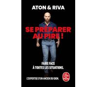 Se préparer au pire !