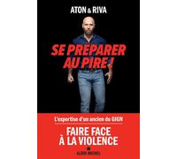 Se préparer au pire - Aton - Albin Michel - broché - Témoignage