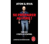 Se préparer au pire ! - Aton - Lgf - Poche - Essai