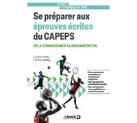 Se préparer aux épreuves écrites du CAPEPS De la connaissance à l'argumentation - Laure Candy - De Boeck Supérieur - broché - Guide