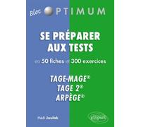 Se préparer aux tests en 50 fiches et 300 exercices Tage-Mage®, Tage 2®, Arpège®