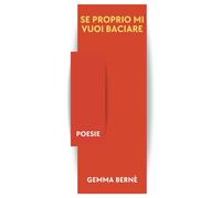 Se Proprio Mi Vuoi Baciare