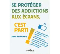 Se protéger des addictions aux écrans, c'est parti !