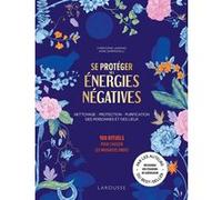 Se protéger des énergies négatives Christophe Limayrac (Auteur), Anne Ghiringhelli (Auteur)