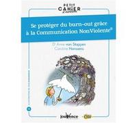 Se protéger du burn-out grâce à la communication Jean Augagneur (Illustration), ANNE VAN STAPPEN (DR) (Auteur)