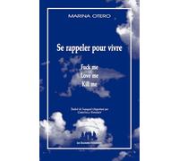 Se rappeler pour vivre : Fuck me, Love me, Kill me (2026)