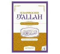 Se rapprocher d’Allah - Purification du cœur et spiritualité islamique | Tazkiya de l’âme | Abd Allah Siraj al-Din al-Husayni - Al Bayyinah