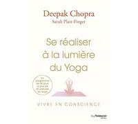 Se réaliser à la lumière du Yoga - Vivre en conscience