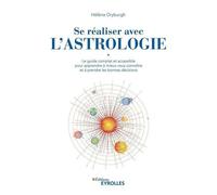 Hélèna Dryburgh – Se réaliser avec l'astrologie – Le guide complet et accessible