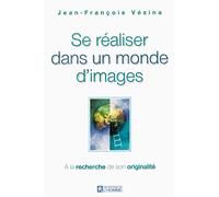 Se réaliser dans un monde d'images