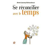 Se reconcilier avec le temps