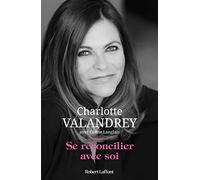 Charlotte Valandrey et Céline Langlais – Se réconcilier avec soi – Guide – Broché