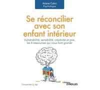 Ariane Calvo – Se réconcilier avec son enfant intérieur – Vulnérabilité, créativité et joie