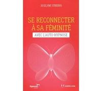 Se Reconnecter À Sa Féminité Avec L'auto-Hypnose