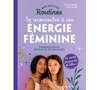 Se Reconnecter À Son Énergie Féminine