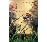 Se reconstruire a l'age adulte - Julie Malagouen - Bookelis - broché - Essai