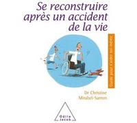 Se reconstruire après un accident de vie Christine Mirabel-Sarron (Auteur)
