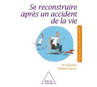 Christine Mirabel-Sarron – Se reconstruire après un accident de vie