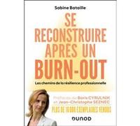Se reconstruire après un burn-out Sabine Bataille (Auteur)