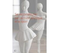 Se reconstruire par l'activité physique et le sport