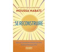 Se Reconstruire - La Blessure Est L'endroit Par Où La Lumière Pénètre En Vous