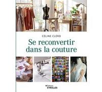 Se reconvertir dans la couture Céline Cléro (Auteur)