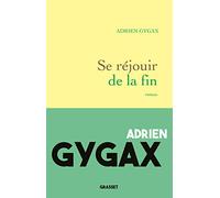 Se réjouir de la fin: roman