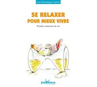 Se relaxer pour mieux vivre : Prendre conscience de soi